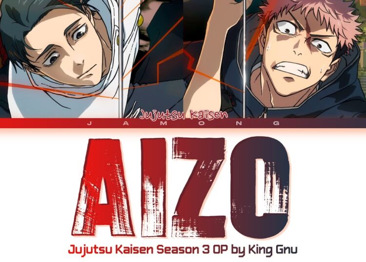 Jujutsu Kaisen Season 3 – Opening FULL “AIZO” by King Gnu (Lyrics)