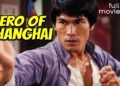 Hero of Shanghai | Full Martial Arts Movie