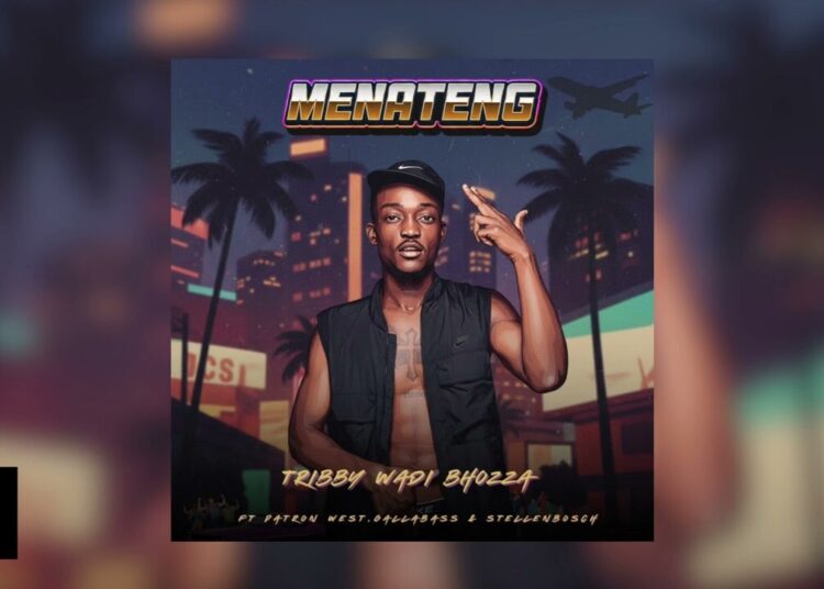 Tribby Wadi Bhozza – Menateng [Feat. Patron West, Gallarbass & Stellenbosch] (Official Audio)