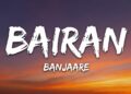 Banjaare – Bairan (Lyrics)
