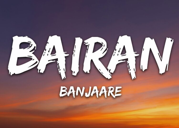 Banjaare – Bairan (Lyrics)