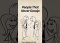 Why Some People Never Gossip #psychology