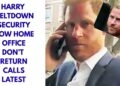 NO RETURNED CALLS- HARRY’S MELTDOWN OVER UK SECURITY BID #meghan #princeharry #royal