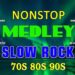 slow rock love songs collection 70s 80s 90s  nonstop slow rock pinoy medley 💕 best luamang tugtugin