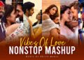 Vibes of Love Mashup 2026 | Rolex Music | Love Mashup | Romantic Songs | Arijit Singh | Mashup Songs