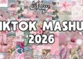Tiktok Mashup May 🤎💛💗💚2026💙🖤🧡💖 (Not Clean)