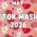 Tiktok Mashup May 🍓🍓🍓2026🍓🍓🍓 (Not Clean ) – If you know These Songs your a genius! 🧠🌺