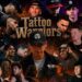 25 TATTOO ARTISTS ONLY 1 WINNER – TATTOO WARRIORS
