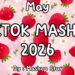 Tiktok Mashup May 💛💖💙2026💛💖🖤 (Not Clean)