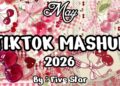 TikTok Mashup May ❤️‍🔥🍒2026❤️‍🔥🍒 (Not Clean)