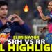 Sunrisers Hyderabad vs Rajasthan Royals Match 72 Eliminator Full Highlights IPL 2026 | SRH VS RR