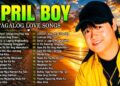 April Boy Regino Opm Lumang Tugugin | Best Of  OPM Tagalog Love Songs Of All Time