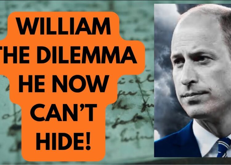 PRINCE WILLIAM & THE DILEMMA HE CAN’T HIDE NOW #princewilliam #royal #news