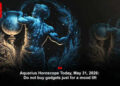 Aquarius Horoscope Today, May 31, 2026: Do not buy gadgets  just for a mood lift