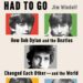 Bob Dylan and the Beatles: New book captures how music changes its makers