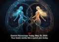 Gemini Horoscope Today, May 26, 2026: Your brain works like a quick pen today