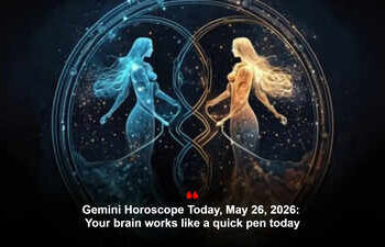 Gemini Horoscope Today, May 26, 2026: Your brain works like a quick pen today