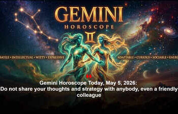 Gemini Horoscope Today, May 5, 2026: Do not share your thoughts and strategy with anybody, even a friendly colleague
