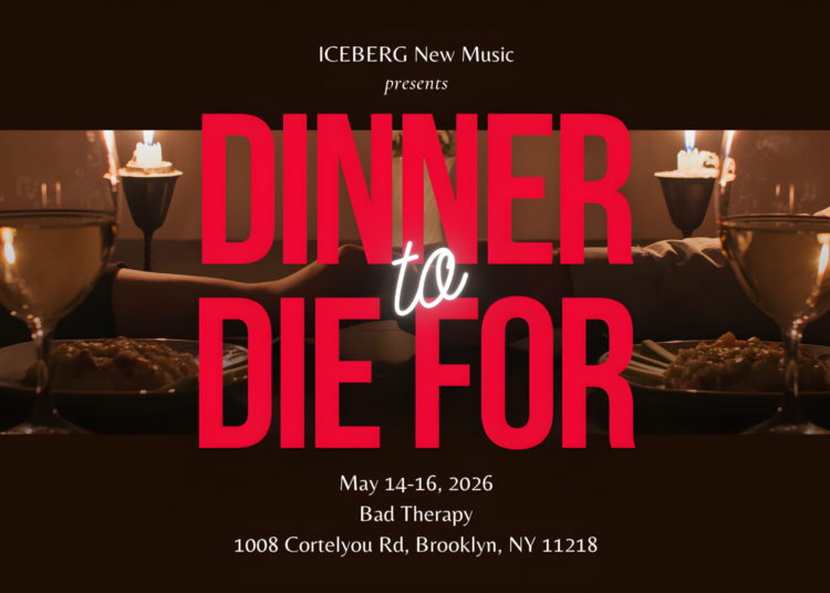 ICEBERG New Music Collective to Present Immersive Murder Mystery Opera 'Dinner to Die For'