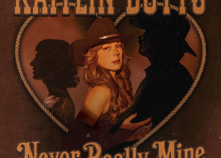 Kaitlin Butts Releases New Song ‘Never Really Mine’ (Out Now) – R o c k 'N' L o a d
