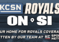 Kansas City Royals Coverage with KCSN & OnSI