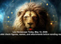 Leo Horoscope Today, May 13, 2026: Double check figures, names, and attachments before sending mails