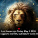 Leo Horoscope Today, May 3, 2026: Venus supports warmth, but Saturn wants maturity