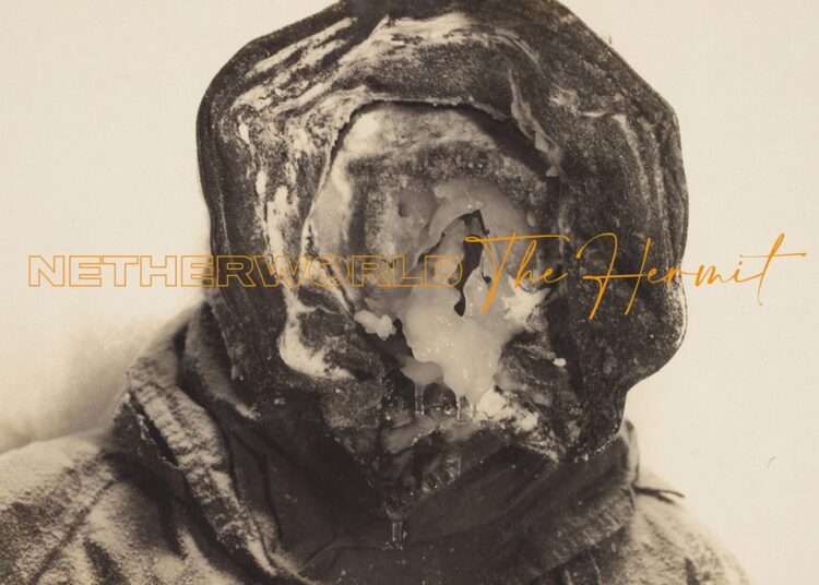 New Music – Netherworld: The Hermit (Glacial Movements)