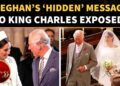 Royal Expert Claims Meghan Markle Is Quietly 'Reaching Out' To King Charles Amid Reunion Rumours