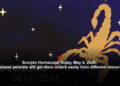 Scorpio Horoscope Today, May 4, 2026: Business persons will get more orders easily from different resources