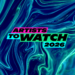 Spotify’s Artists to Watch 2026 Are Ready for the Spotlight — Spotify