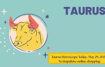 Taurus Horoscope Today, May 29, 2026: No impulsive online shopping