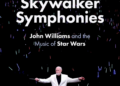 The Skywalker Symphonies: John Williams and the Music of Star Wars - new book arrives autumn 2026 - Fantha Tracks