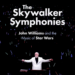 The Skywalker Symphonies: John Williams and the Music of Star Wars - new book arrives autumn 2026 - Fantha Tracks