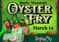Virginia City celebrates St. Patrick’s Day with food, drinks, and music in full day of events including the 35th Annual Rocky Mountain Oyster Fry.