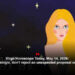 Virgo Horoscope Today, May 14, 2026: If you are single, don't reject an unexpected proposal out of haste