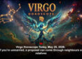 Virgo Horoscope Today, May 25, 2026: If you’re unmarried, a proposal can come through neighbours or relatives