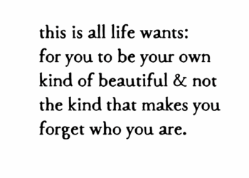Black and white quote regarding being your own kind of beautiful