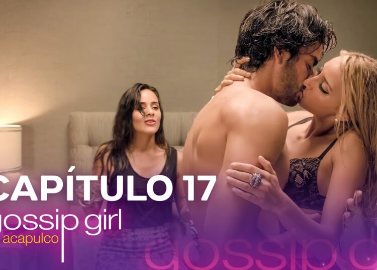 Gossip Girl Acapulco | Capítulo 17