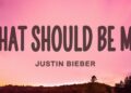 Justin Bieber – That Should Be Me