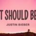 Justin Bieber – That Should Be Me
