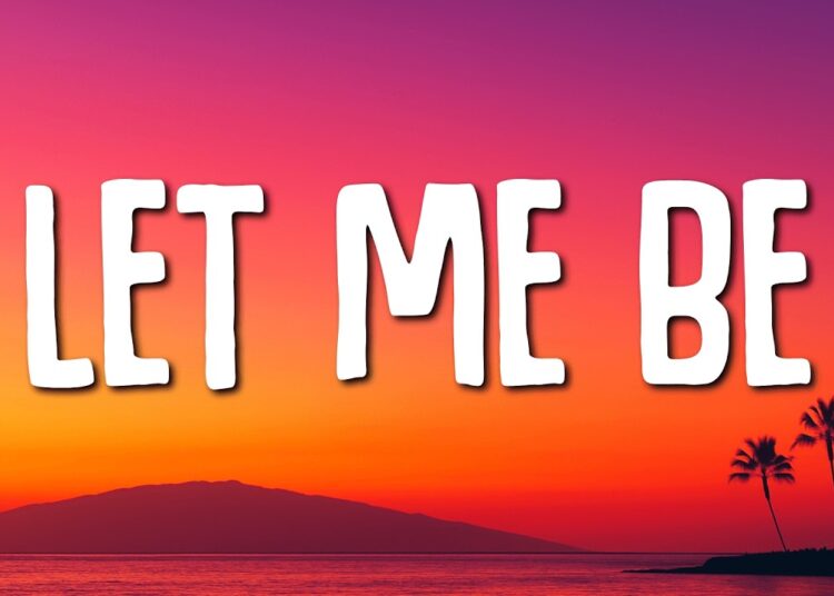 LET ME BE