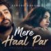 Mere Haal Par – Aarzoo Khaan | Emotional Hindi Sad Song | New Song 2026 | Arijit Singh Vibe