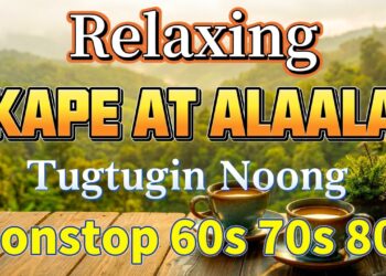 KAPE AT ALAALA ☕️ BEST 100 RELAXING PINOY HITS 70s 80s 90s: Cruisin’ OPM Love Songs (Non-stop)