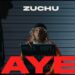 Zuchu – AYE (Official Music Video)