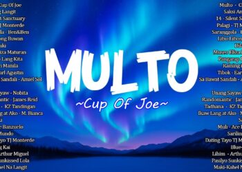 Multo – Cup Of Joe 🎶 Top OPM Songs Philippines 2025✨Best New Tagalog Love Songs 2025❤️OPM Trending
