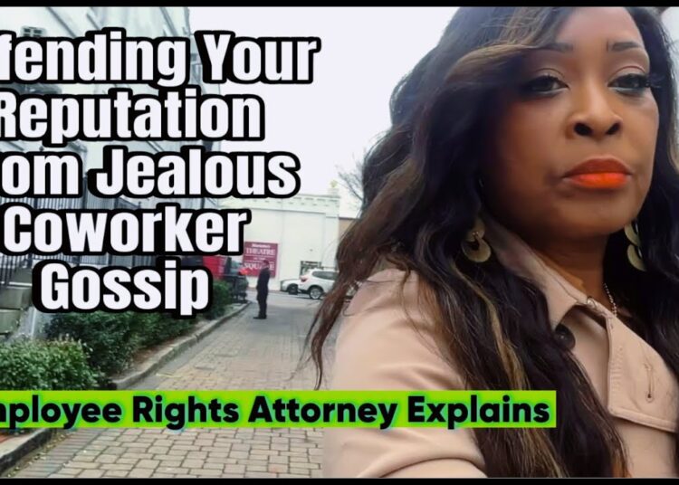 Defending Your Reputation Against Workplace Gossip #defamation #defamationcase #employeeadvocate