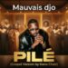 MAUVAIS DJO – Pilé (Gospel Version)