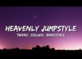HEAVENLY JUMPSTYLE (Lyrics)