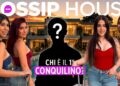 SIAMO ARRIVATE NELLA GOSSIP HOUSE! 🩷 SCOPRIAMO IL PRIMO COINQUILINO!